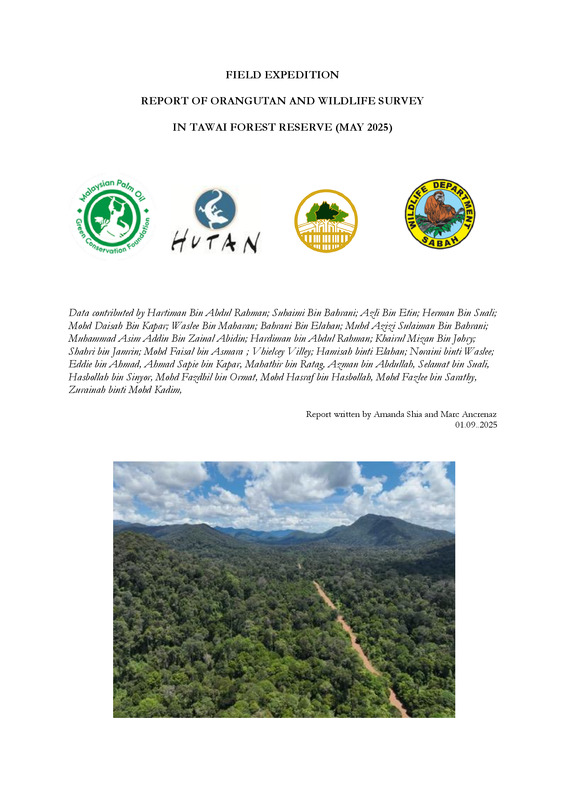 FIELD EXPEDITION REPORT OF ORANGUTAN AND WILDLIFE SURVEY   IN TAWAI FOREST RESERVE (MAY 2025)