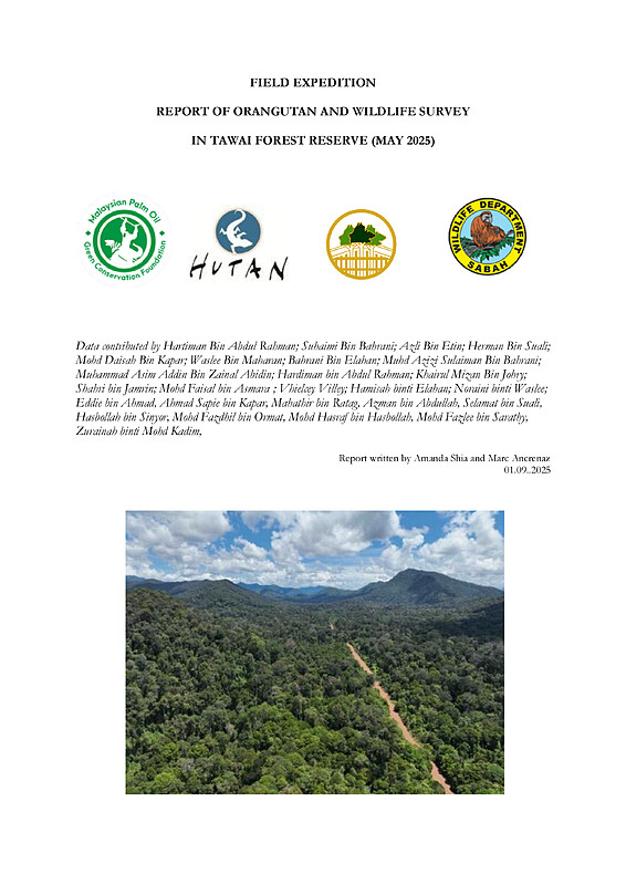 FIELD EXPEDITION REPORT OF ORANGUTAN AND WILDLIFE SURVEY   IN TAWAI FOREST RESERVE (MAY 2025)